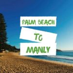 Palm Beach to Manly or Barrenjoey to North Head